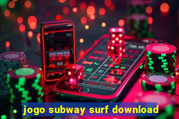 jogo subway surf download